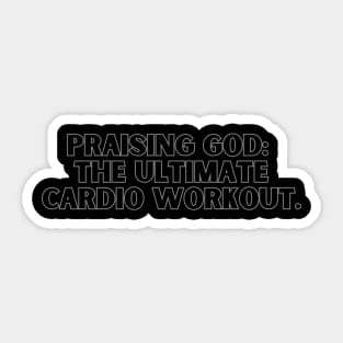 PRAISING GOD... Sticker